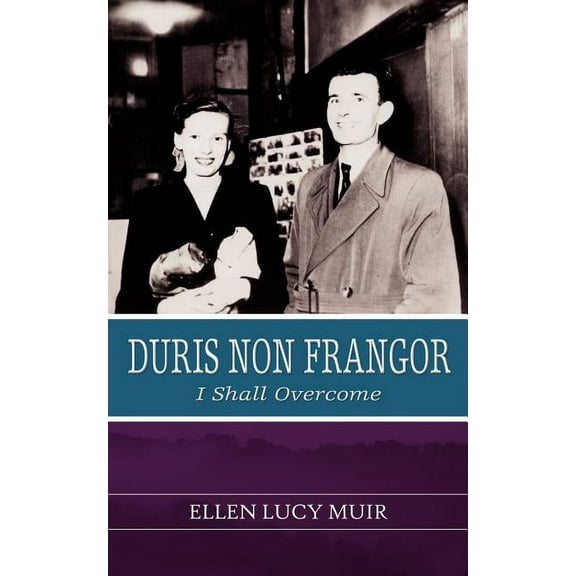Duris Non Frangor - I Shall Overcome (Paperback)