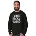 thumbnail image 5 of I'm Not Bossy I Just Know Funny Boss Long Sleeve TShirt Men Women Brisco Brands X, 5 of 6