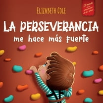 World of Kids Emotions La perseverancia me hace más fuerte: Libro de las emociones para niños sobre autoconfianza, gestión de la frustración, a, (Paperback)