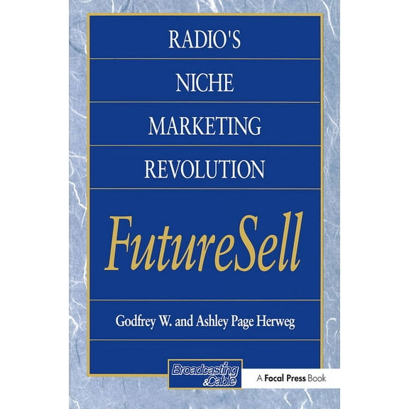 Broadcasting & Cable Series Radios Niche Marketing Revolution FutureSell, (Paperback)