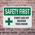 thumbnail image 5 of First Aid Kit Behind This Door With Symbol OSHA SAFETY FIRST Rigid Plastic Sign 24 Inch x 18 Inch - 5 Pack, 5 of 8