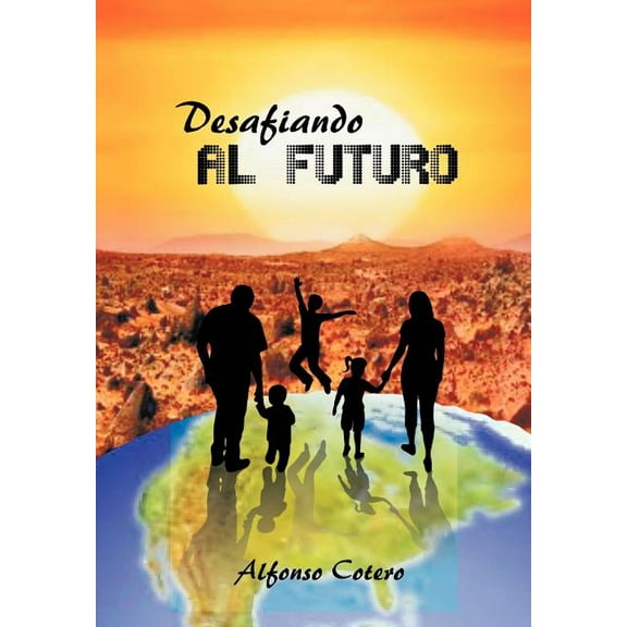 Desafiando Al Futuro (Hardcover)