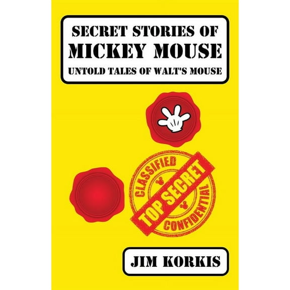 Secret Stories of Mickey Mouse: Untold Tales of Walt's Mouse, (Paperback)