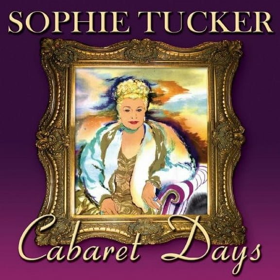 Sophie Tucker - Cabaret Days - Opera / Vocal - CD