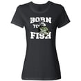 thumbnail image 3 of Inktastic Born to Fish Women's T-Shirt, 3 of 5
