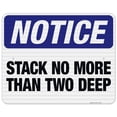 thumbnail image 1 of Stack No More Than Two Deep Sign, OSHA Notice Sign, 24x30 Reflective Aluminum EGP, 1 of 1