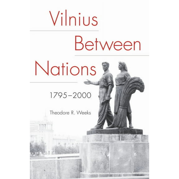 Niu Slavic, East European, and Eurasian  Vilnius Between Nations, 1795-2000, (Paperback)
