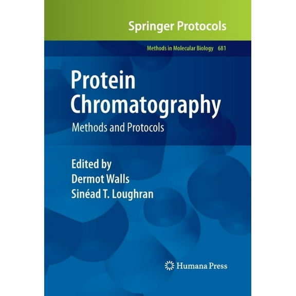 Methods in Molecular Biology Protein Chromatography: Methods and Protocols, Book 681, (Paperback)
