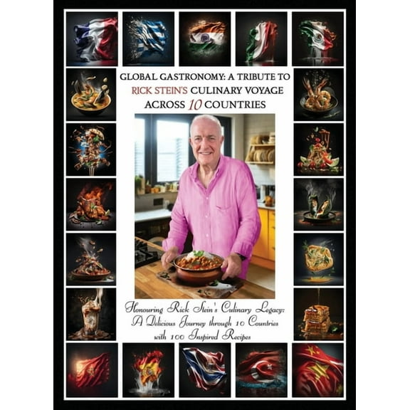 "Global Gastronomy: A Tribute to Rick Stein's Culinary Voyage Across 10 Countries", (Hardcover)