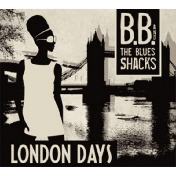 London Days B.B. and the Blues Shacks (Vinyl Record)