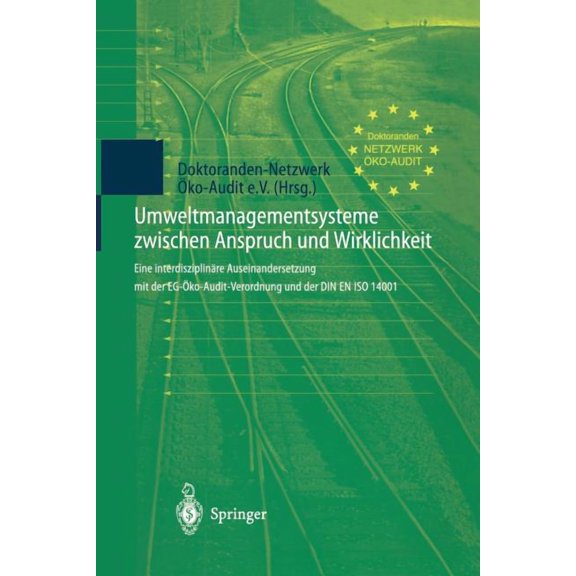 Umweltmanagementsysteme Zwischen Anspruch Und Wirklichkeit: Eine Interdisziplinäre Auseinandersetzung Mit Der Eg-Öko-Aud, (Paperback)