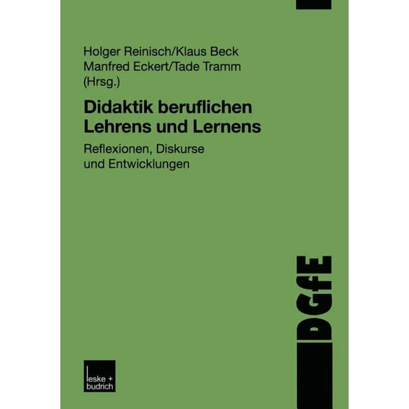Didaktik Beruflichen Lehrens Und Lernens: Reflexionen, Diskurse Und Entwicklungen, (Paperback)