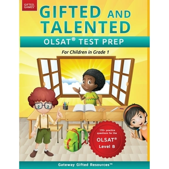 Pre-Owned Gifted and Talented OLSAT Test Prep Grade 1: Gifted Test Prep Book for the OLSAT Level B; Workbook for Children in Grade 1 (English) (Paperback) 0997943971 9780997943979