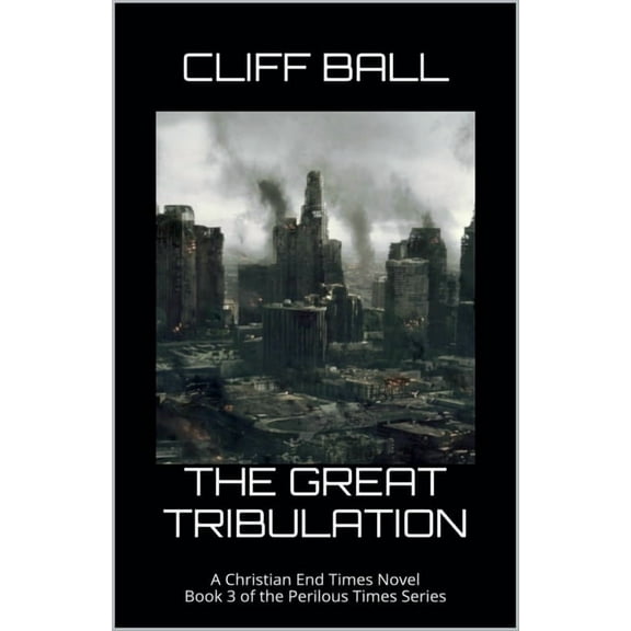 Perilous Times The Great Tribulation, Book 3, (Paperback)