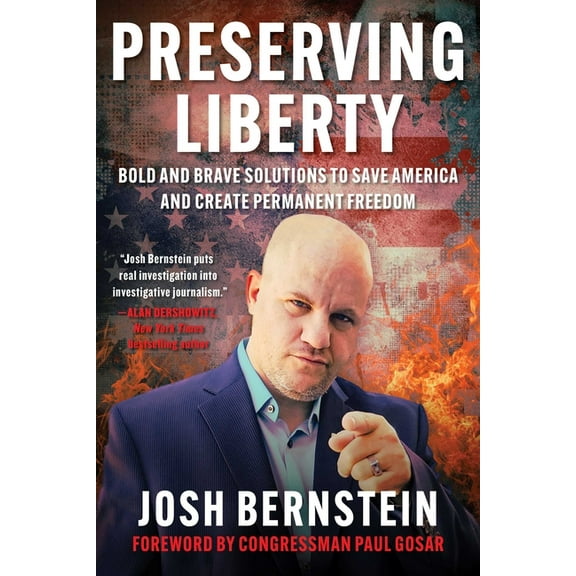 Preserving Liberty: Bold and Brave Solutions to Save America and Create Permanent Freedom, (Hardcover)