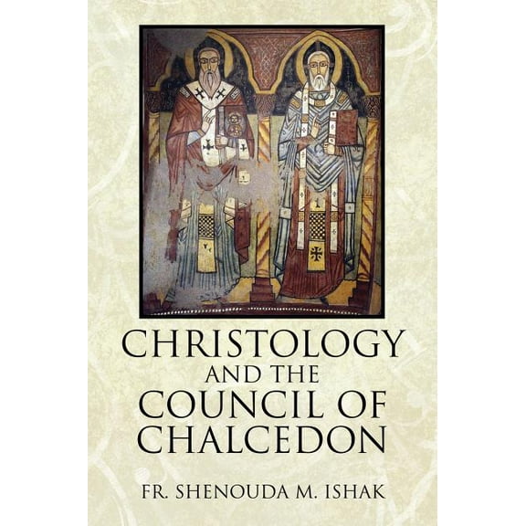 Christology and the Council of Chalcedon, (Hardcover)