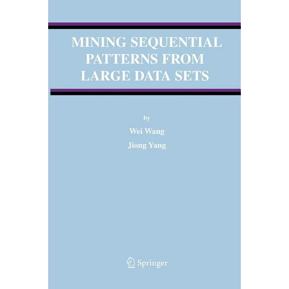 Advances in Database Systems Mining Sequential Patterns from Large Data Sets, Book 28, (Paperback)