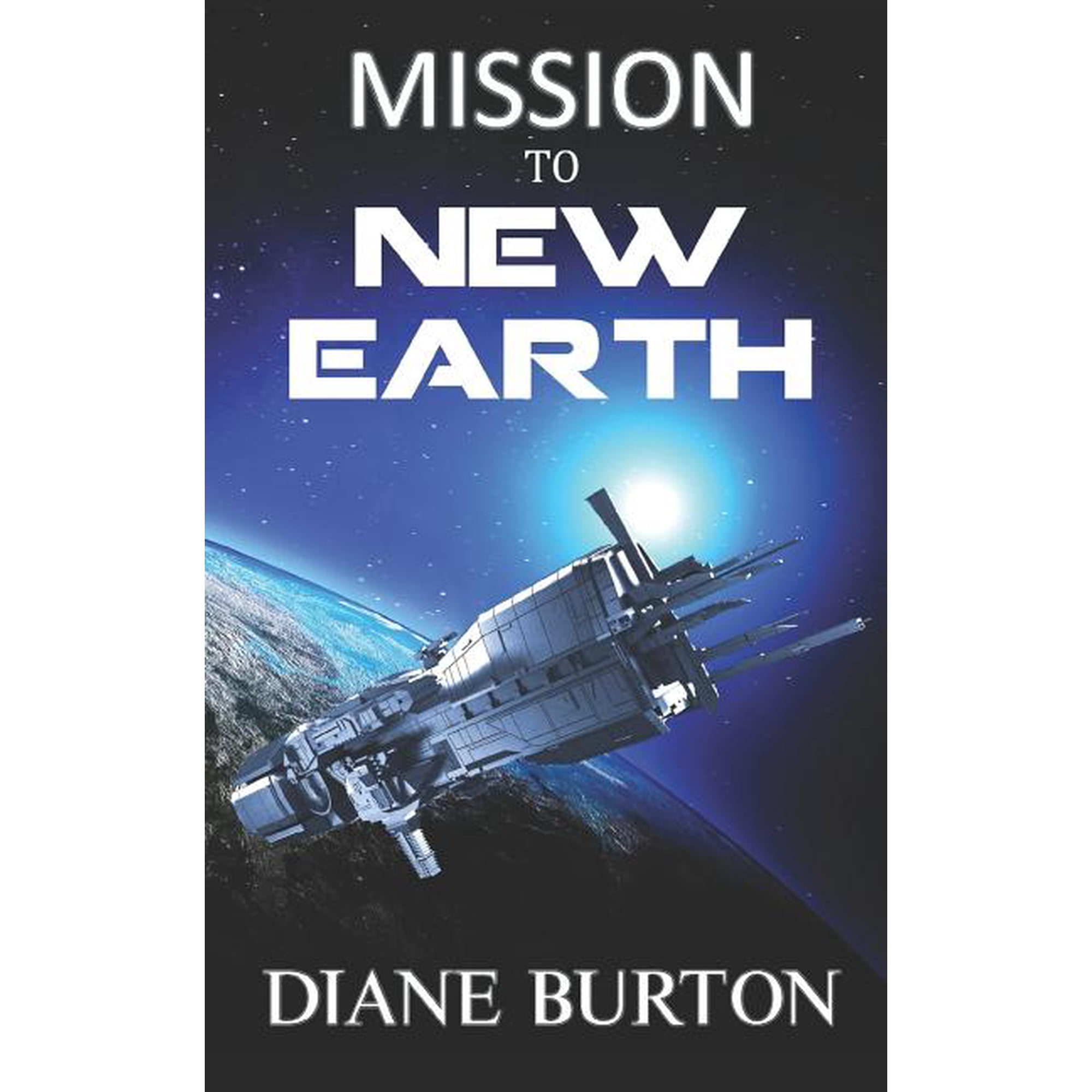 Mission to New Earth: A Novella (Paperback)