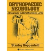Orthopaedic Neurology : A Diagnostic Guide to Neurologic Levels (Edition 1) (Hardcover)