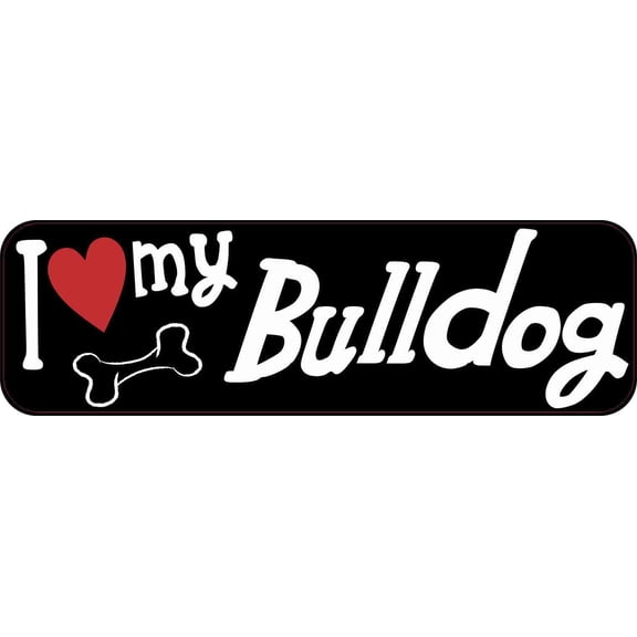 10in x 3in I Love My Bulldog Bumper Sticker Vinyl Truck Window Decal Sign