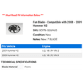 thumbnail image 2 of Fan Blade - Compatible with 2008 - 2009 Hummer H2 - AC Delco, 2 of 2
