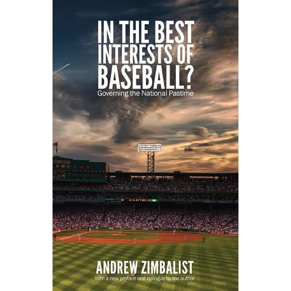 In the Best Interests of Baseball?: Governing the National Pastime, (Paperback)