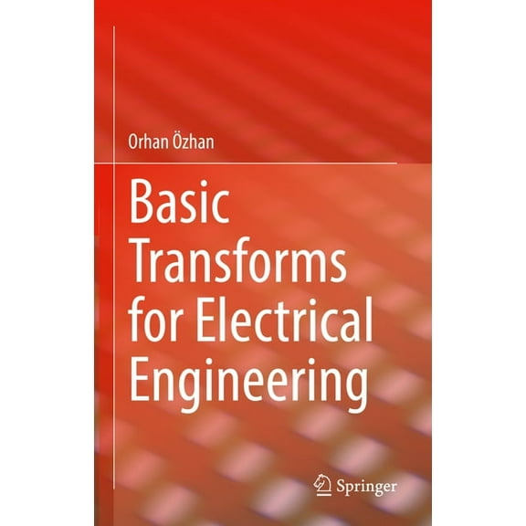 Basic Transforms for Electrical Engineering, (Hardcover)