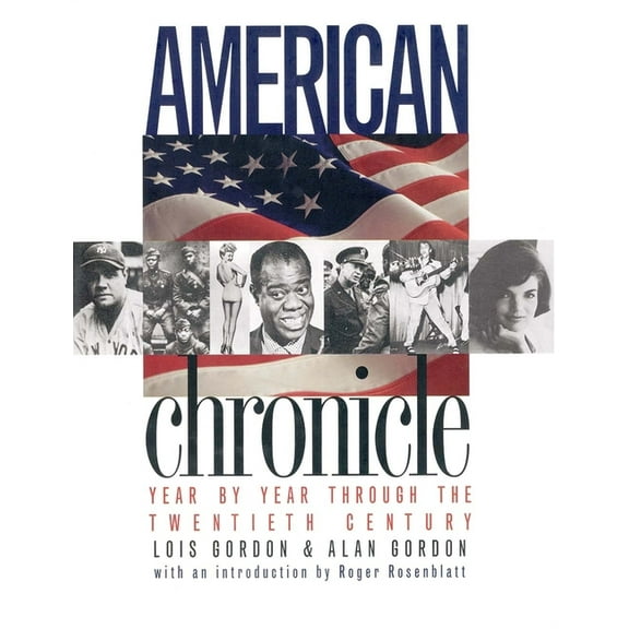 American Chronicle: Year by Year Through the Twentieth Century, (Hardcover)
