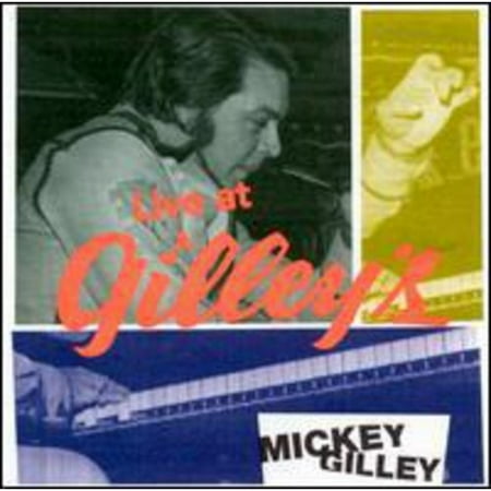 Mickey Gilley: Live At Gilleys