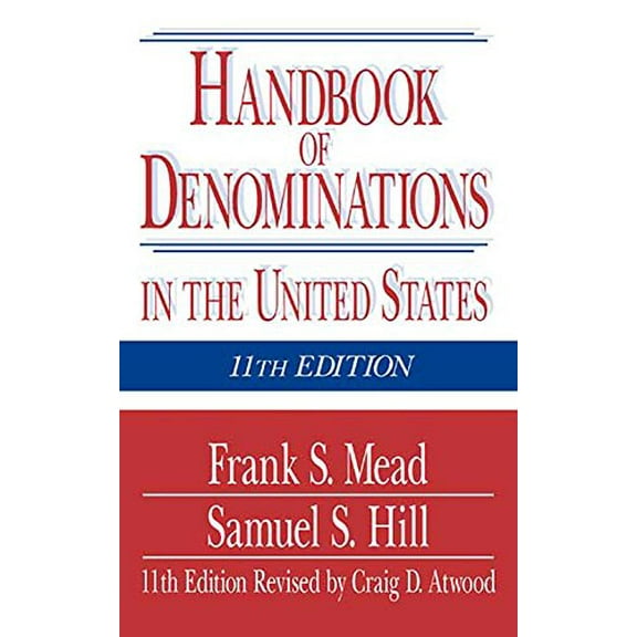 Pre-Owned Handbook of Denominations in the United States (Hardcover) by Frank S Mead, Samuel S Hill