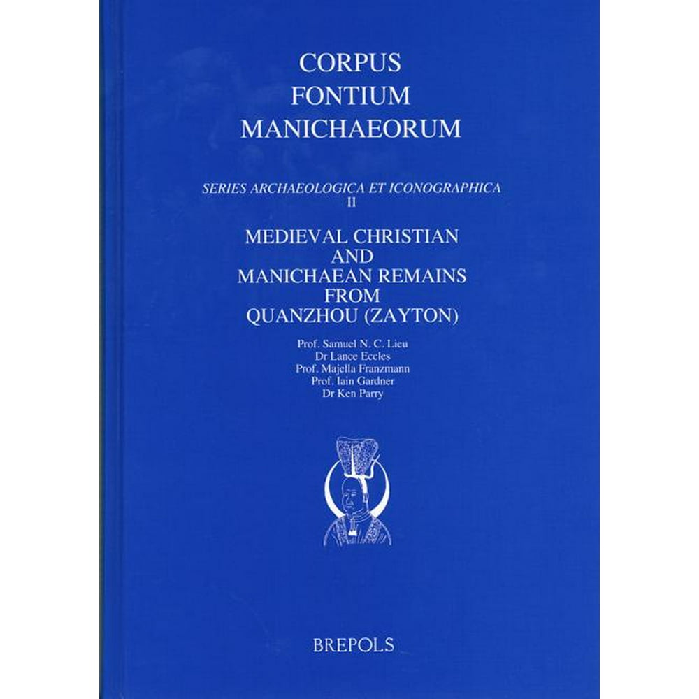 Corpus Fontium Manichaeorum Series Archaeologica Et Iconogr Medieval