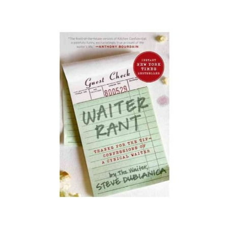 Waiter Rant Thanks For The Tip Confessions Of A Cynical