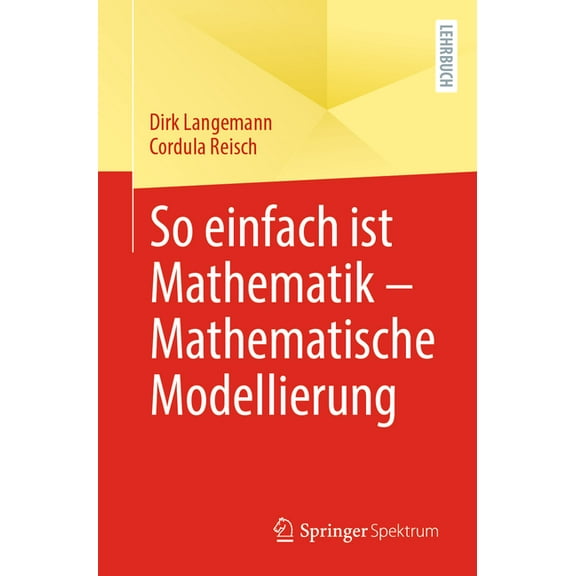 So Einfach Ist Mathematik - Mathematische Modellierung, (Paperback)