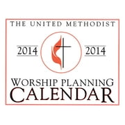 United Methodist Worship Planning Calendar 2014 (Other)