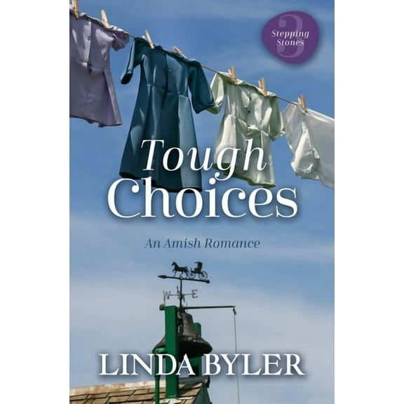 Stepping Stones Tough Choices: An Amish Romance, Book 3, (Hardcover)