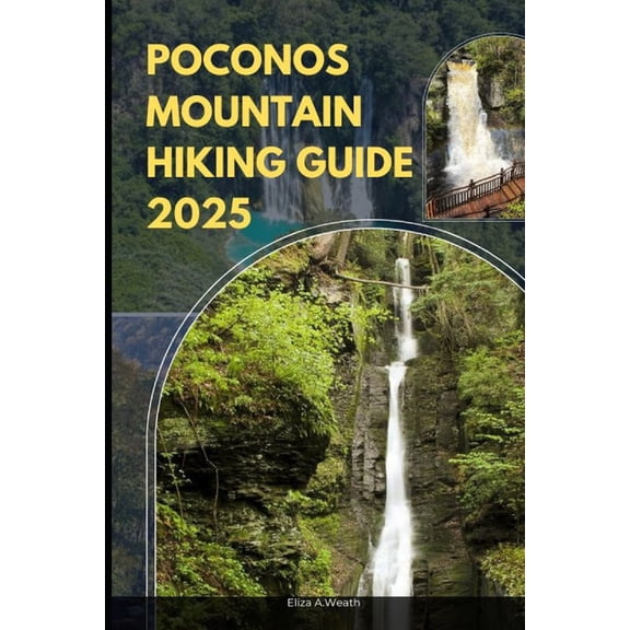 Adventure Await Poconos Mountain Hiking Guide 2025, Book 65, (Paperback)
