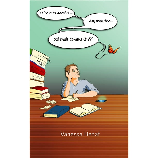 Faire ses devoirs... Apprendre... Oui mais comment??? eBook