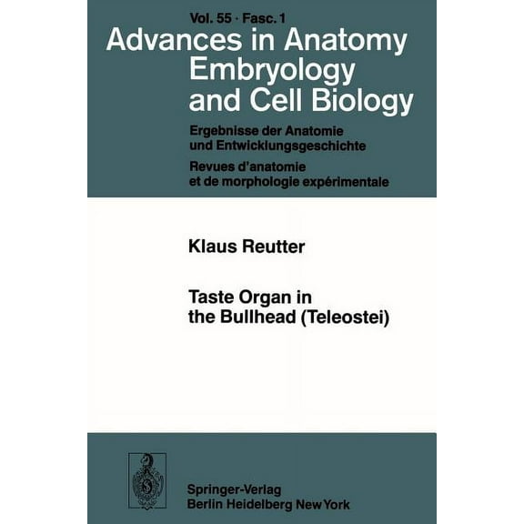 Advances in Anatomy, Embryology and Cell Taste Organ in the Bullhead (Teleostei), Book 55, (Paperback)