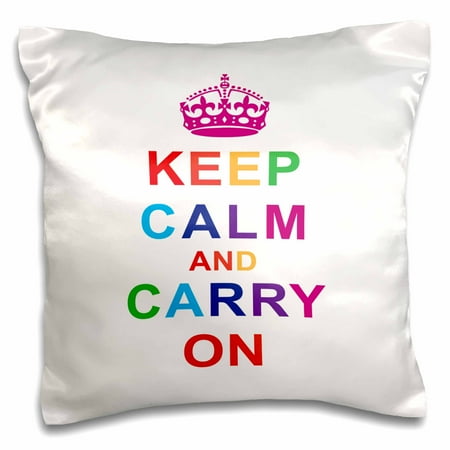 3drose Keep Calm And Carry On Rainbow Pillow Case 16 By 16