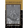 thumbnail image 1 of Ivan Sergeevich Gagarin: The Search for Orthodox and Catholic Union, 1 of 2