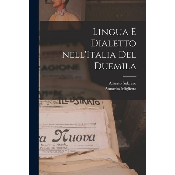 Lingua e dialetto nell'Italia del Duemila, (Paperback)