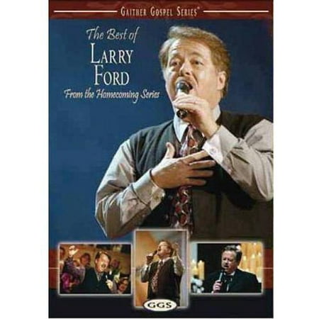 Gaither Gospel Series: The Best Of Larry Ford - From The Homecoming