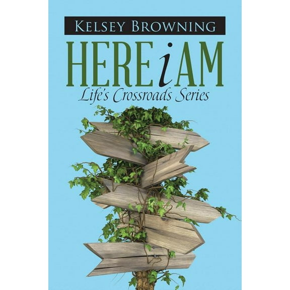 Here I Am: Life's Crossroads Series (Paperback)