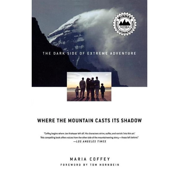 Where the Mountain Casts Its Shadow: The Dark Side of Extreme Adventure, (Paperback)