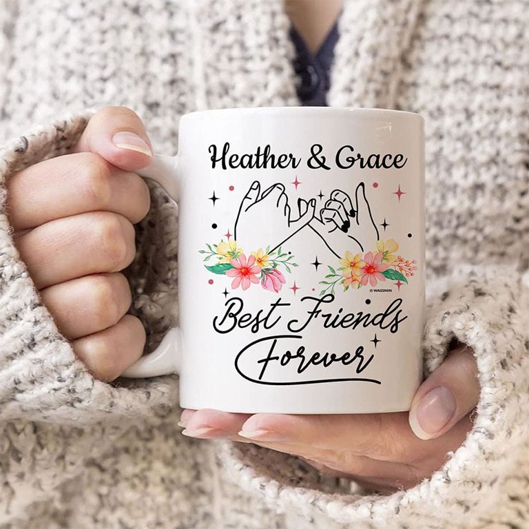  Custom Best Friend Mugs for Women, Choose Name Personalized  Friendship Coffee Mug for Bestie BFF, Galantine's Day Gift, Long Distance  Friendship, Birthday Gifts 11oz mug : Home & Kitchen