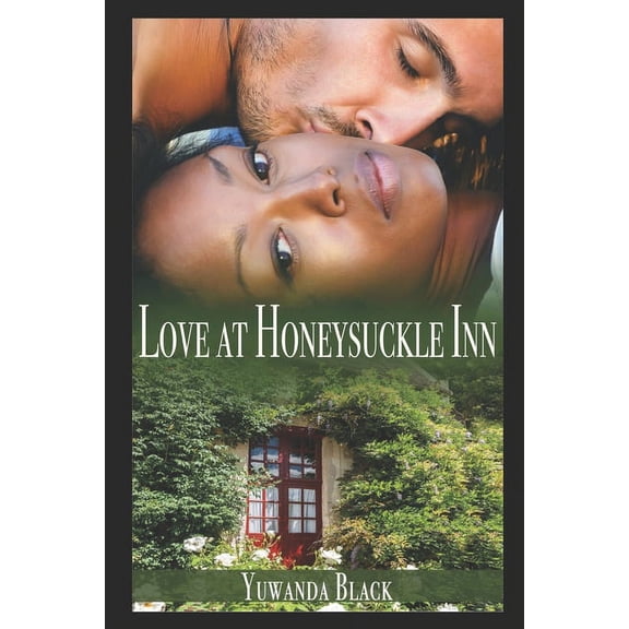 Love at Honeysuckle Inn: A Contemporary, Interracial Romance (Paperback) by Yuwanda Black