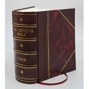 The Geneva Bible 1560 1560 [Leather Bound]