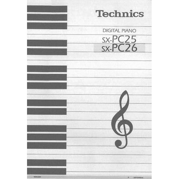 Instruction Manual ONLY for Technics SX-PC25 SX-PC26 Digital Piano Owners Instruction Manual REPRINT
