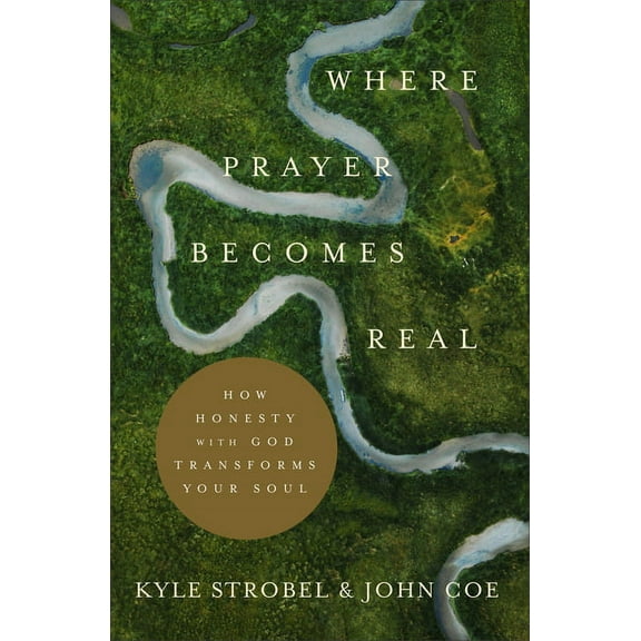 Where Prayer Becomes Real (Hardcover)