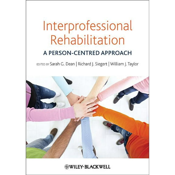 Interprofessional Rehabilitation: A Person-Centred Approach, (Paperback)